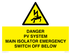 DANGER PV SYSTEM MAIN ISOLATOR EMERGENCY SWITCH OFF BELOW